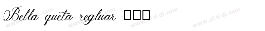 Bella queta regluar字体转换
